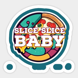 Slice Slice Baby Sticker